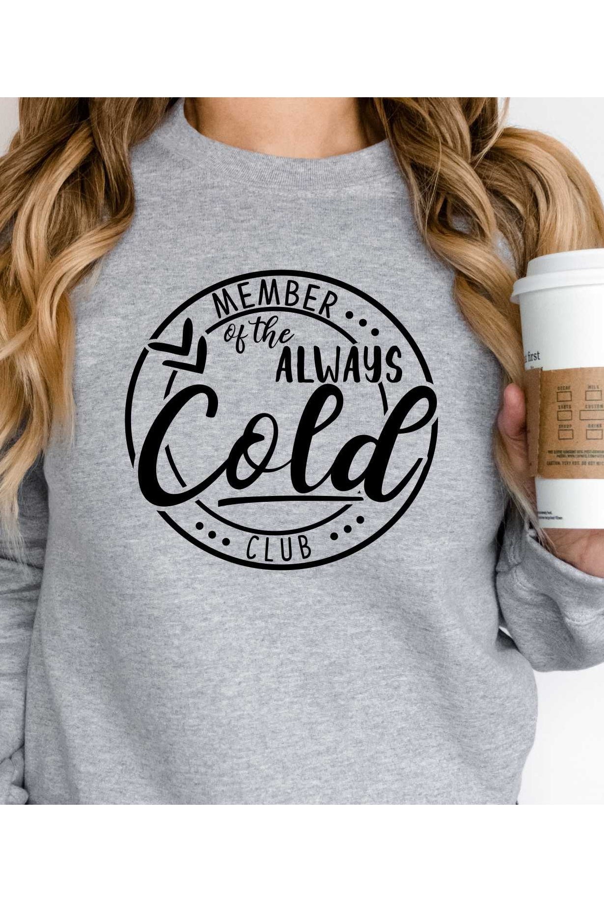Always Cold Club Sweatshirt - GemThreads Boutique
