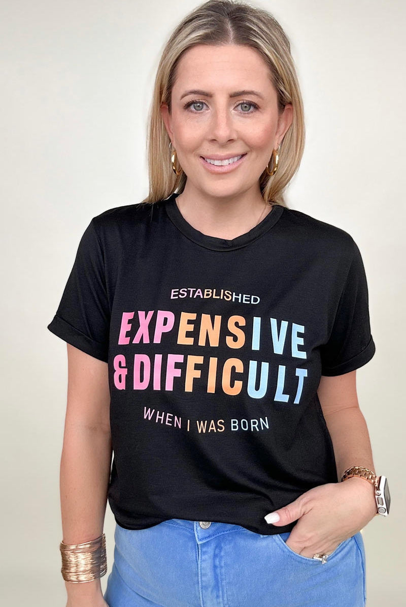 Expensive & Difficult Graphic Tee - GemThreads Boutique