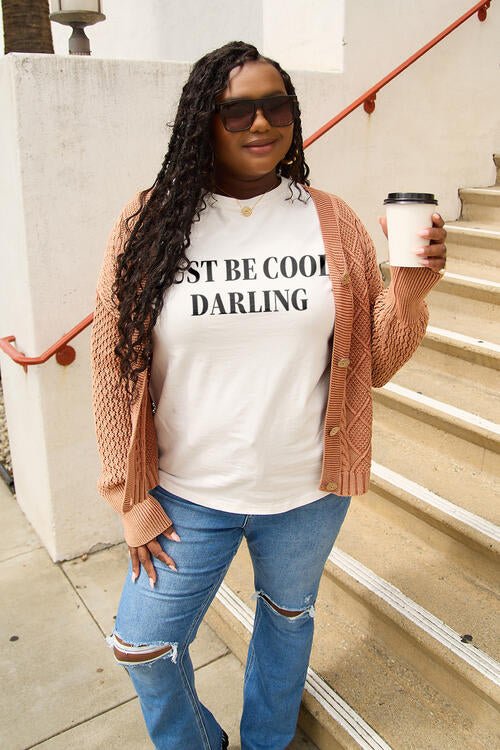Simply Love Full Size JUST BE COOL DARLING Short Sleeve T-Shirt - GemThreads Boutique